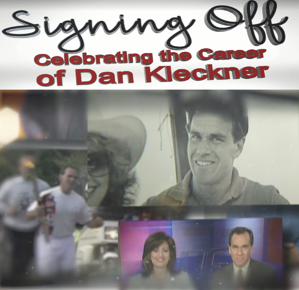 “Signing Off: Celebrating the career of Dan Kleckner as he prepares to sign off for the last time”